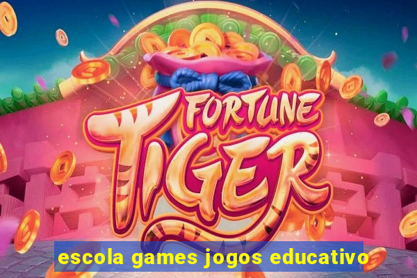 escola games jogos educativo