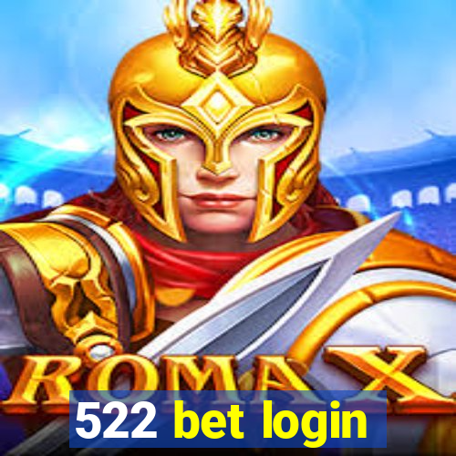 522 bet login