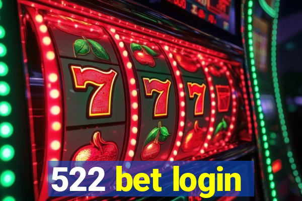 522 bet login