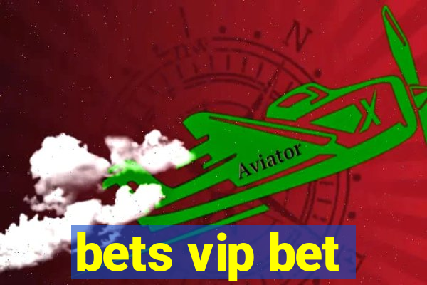 bets vip bet