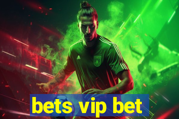 bets vip bet