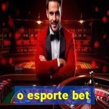 o esporte bet