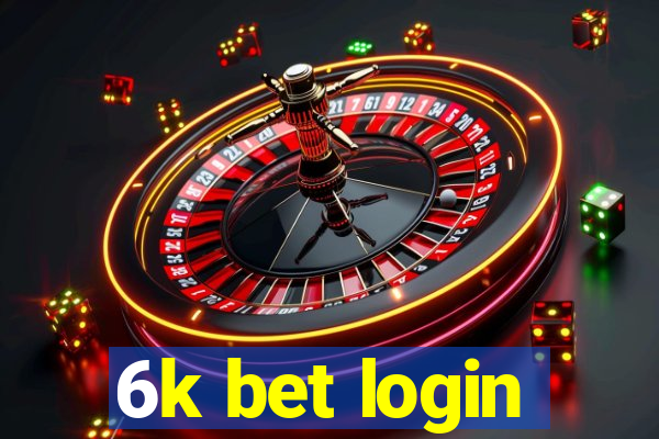 6k bet login