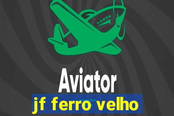 jf ferro velho