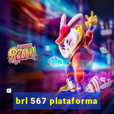 brl 567 plataforma