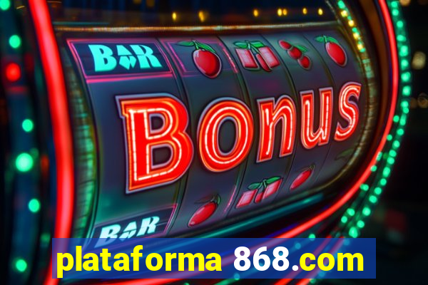 plataforma 868.com