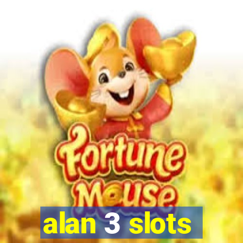 alan 3 slots