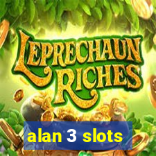 alan 3 slots