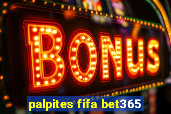 palpites fifa bet365