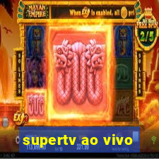 supertv ao vivo