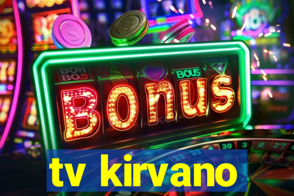 tv kirvano