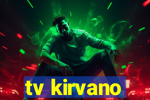 tv kirvano