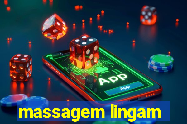 massagem lingam