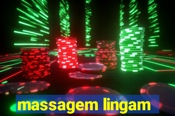 massagem lingam