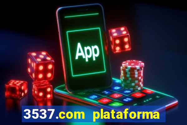 3537.com plataforma de jogos