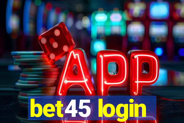 bet45 login