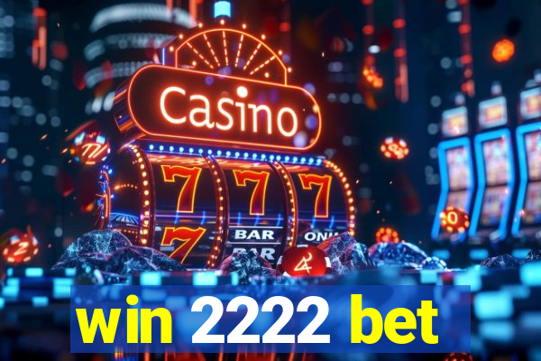 win 2222 bet