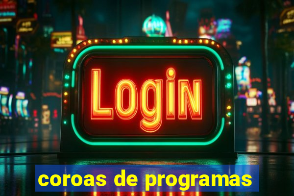 coroas de programas