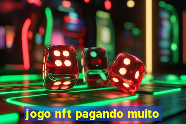 jogo nft pagando muito