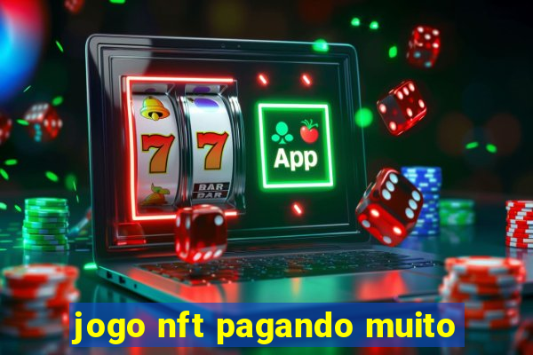 jogo nft pagando muito