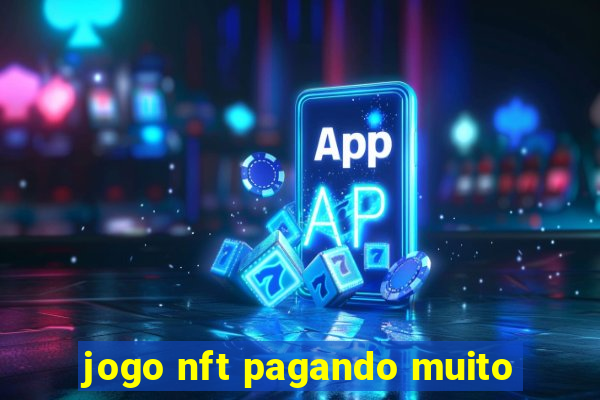 jogo nft pagando muito