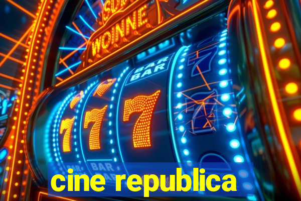 cine republica