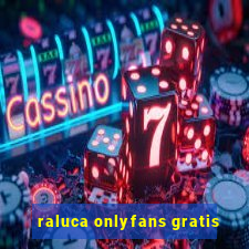 raluca onlyfans gratis