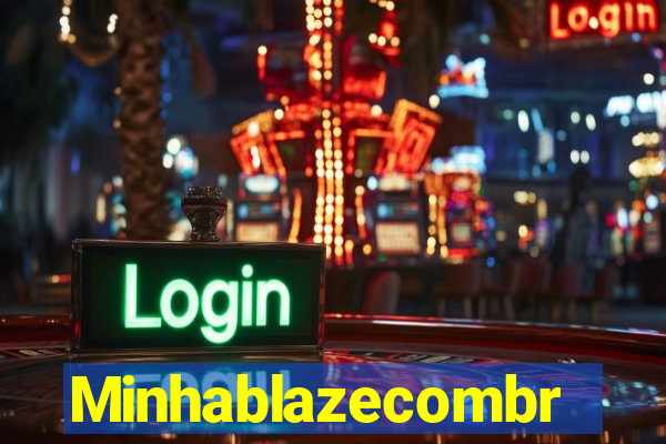 Minhablazecombr