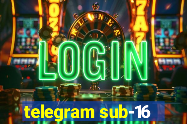 telegram sub-16