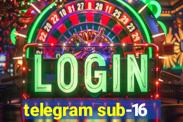 telegram sub-16