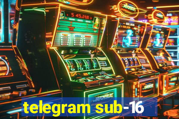 telegram sub-16