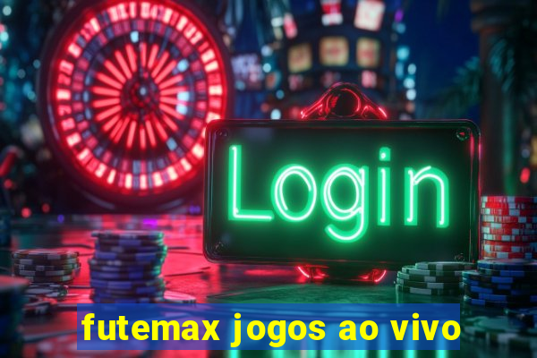 futemax jogos ao vivo