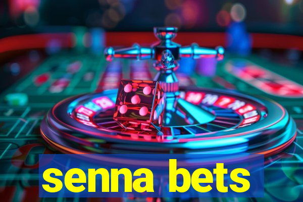 senna bets