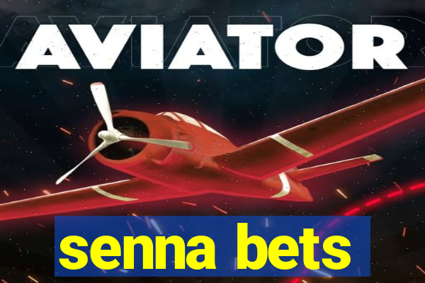 senna bets