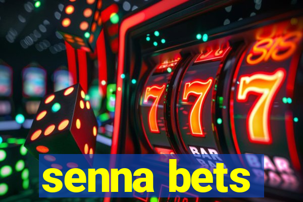 senna bets