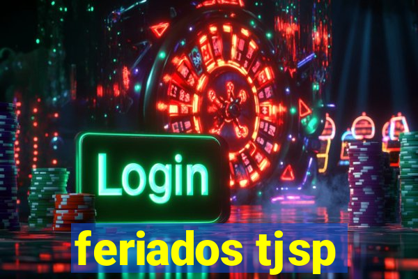 feriados tjsp