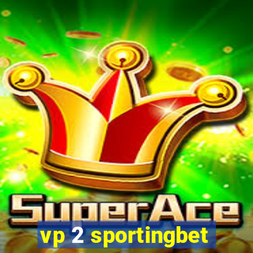 vp 2 sportingbet