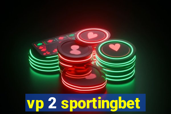 vp 2 sportingbet