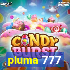 pluma 777