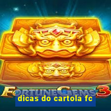 dicas do cartola fc