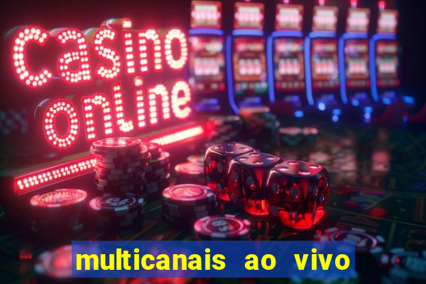 multicanais ao vivo jogo do flamengo