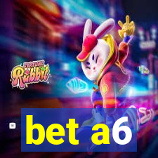 bet a6