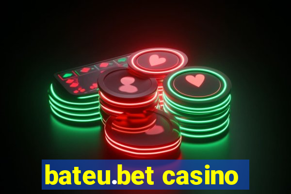 bateu.bet casino