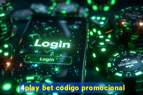 4play bet codigo promocional