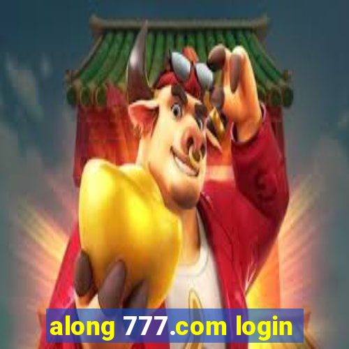 along 777.com login