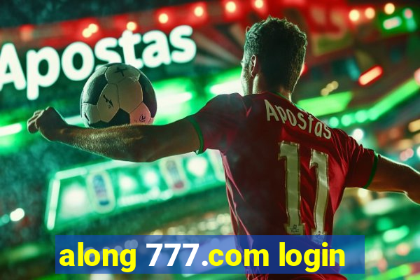 along 777.com login