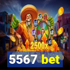 5567 bet