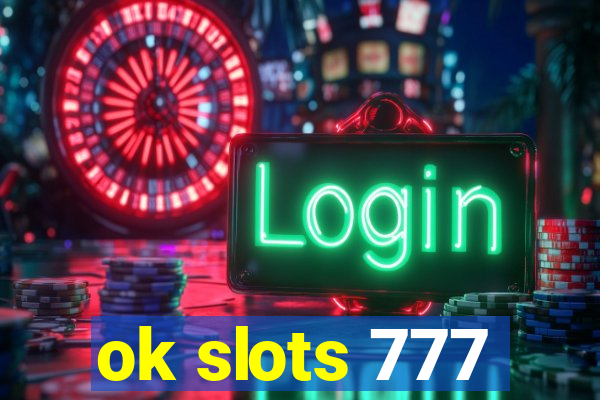 ok slots 777