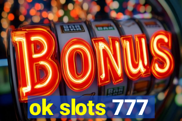 ok slots 777