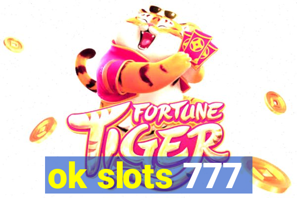 ok slots 777